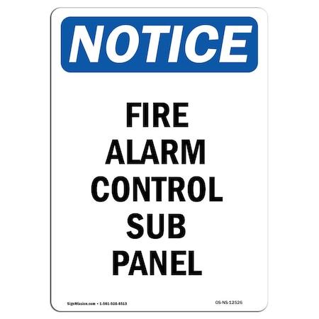 Signmission OSHA Notice, 7" Height, Fire Alarm Control Sub Panel Sign, 7" X 5", Portrait OS-NS-D-57-V-12526